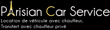 Parisian Car Service : location de véhicule avec chauffeur, transfert avec chauffeur privé
